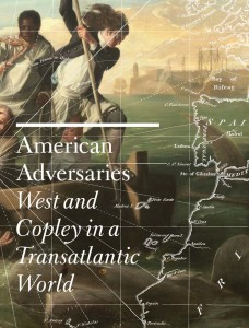 Cover of American Adversaries: West and Copley in a Transatlantic World.