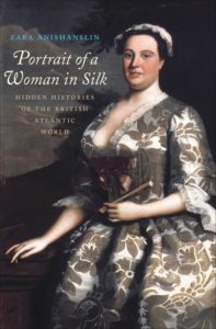 Cover: Portrait of a Woman in Silk: Hidden Histories of the British Atlantic World