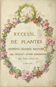 BOULDEN: Charles-Germain de Saint-Aubin, Recueil de plantes copiées d’après nature, 1736-1785, Oak Spring Garden Foundation, Upperville, Virginia