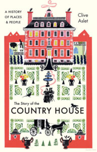 The Story of the Country House book cover.