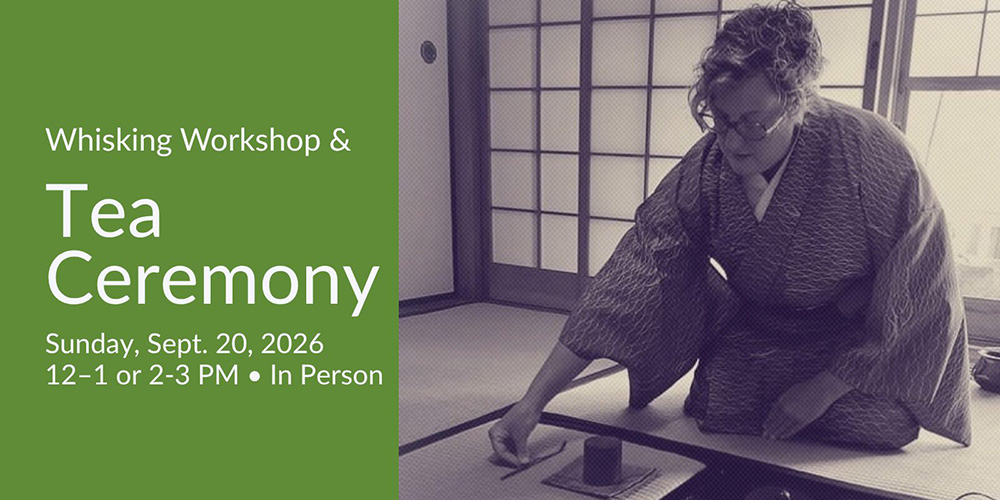 Tea Ceremony + Whisking Workshop with Rebecca Corbett