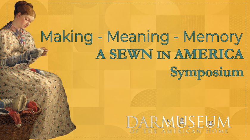 Call for Proposals: Making – Meaning – Memory: A Sewn In America Symposium