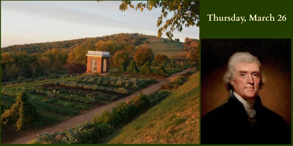 Grand Homes & Gardens: Thomas Jefferson’s Revolutionary Garden