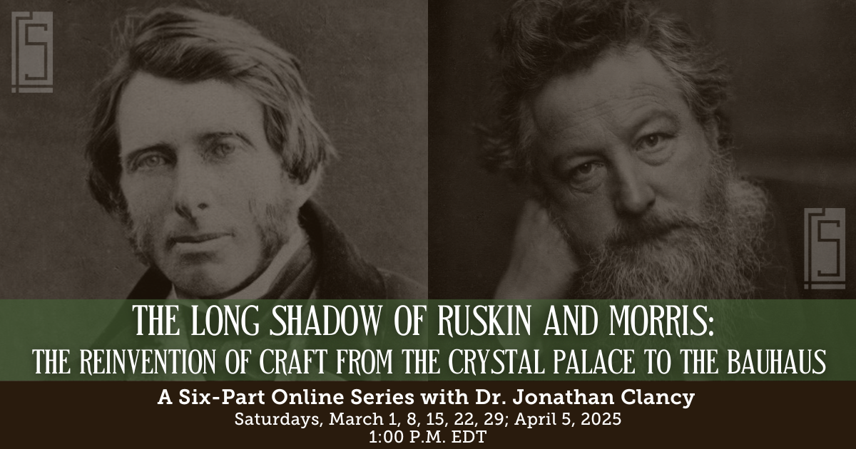 The Long Shadow of Ruskin and Morris: The Reinvention of Craft from The Crystal Palace to the Bauhaus