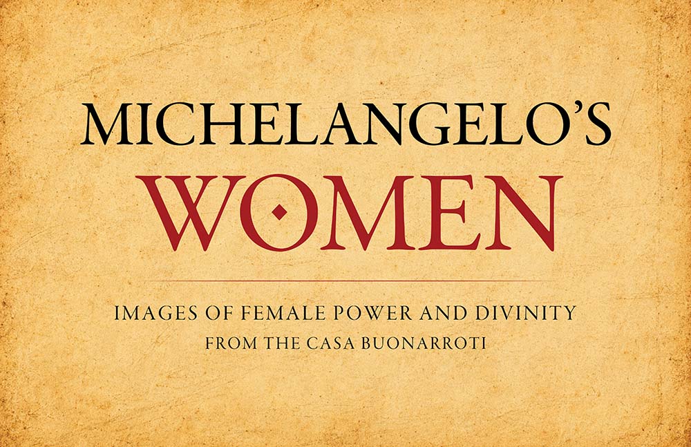 “Michelangelo’s Women” Opening Reception and Lecture